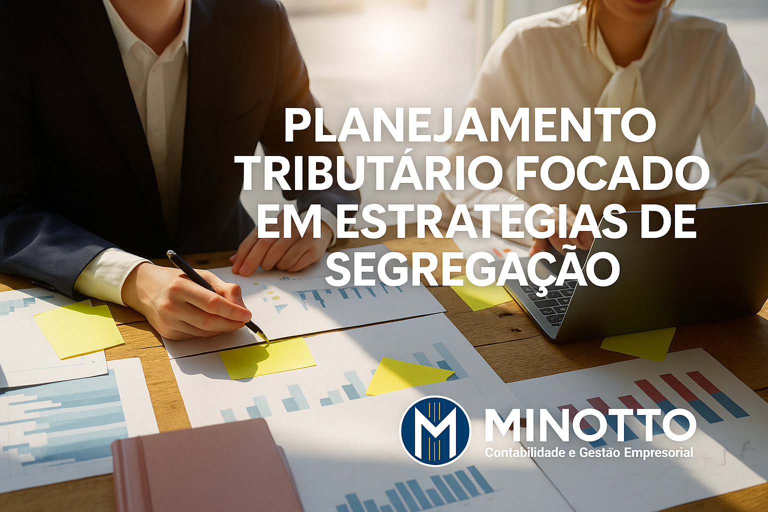 20250804 1030 Planejamento Tributário Estratégico Remix 01k1tqkn7qewqtk6053722hpmy - Minotto Contabilidade